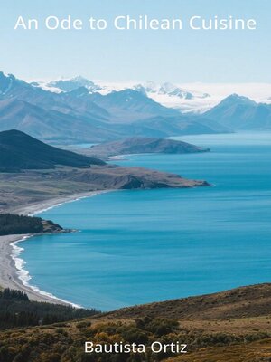 cover image of An Ode to Chilean Cuisine